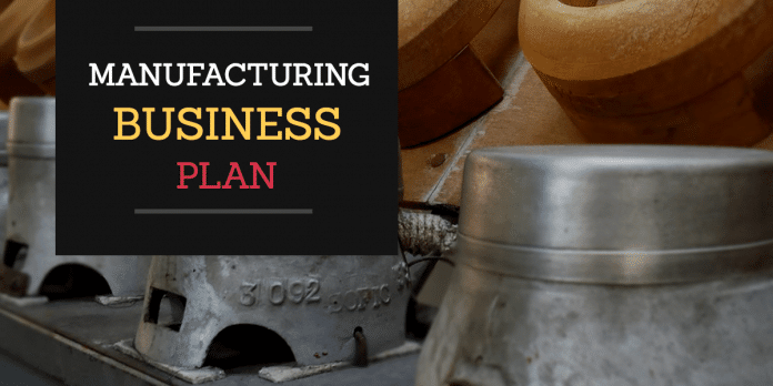 manufacturing plan in business plan