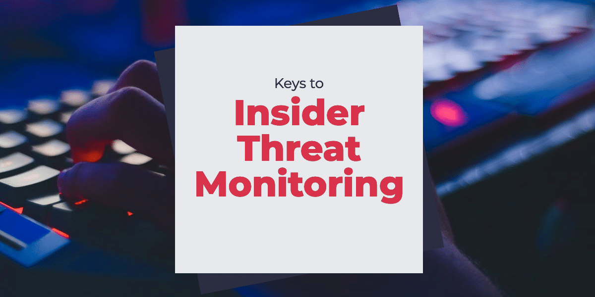 insider threat monitoring